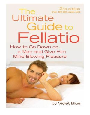 [Ultimate Guide to Oral Sex on him 01] • The Ultimate Guide to Fellatio